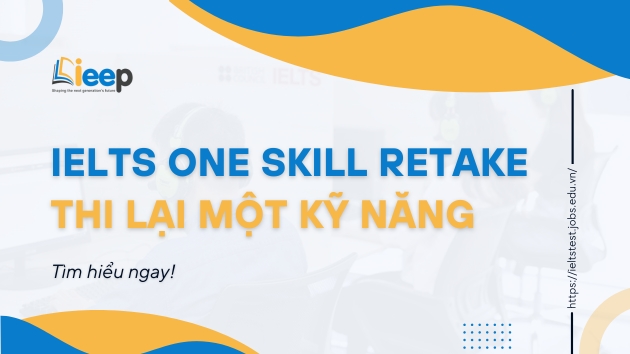 Thi lại một kỹ năng của bài thi IELTS (IELTS One Skill Retake)